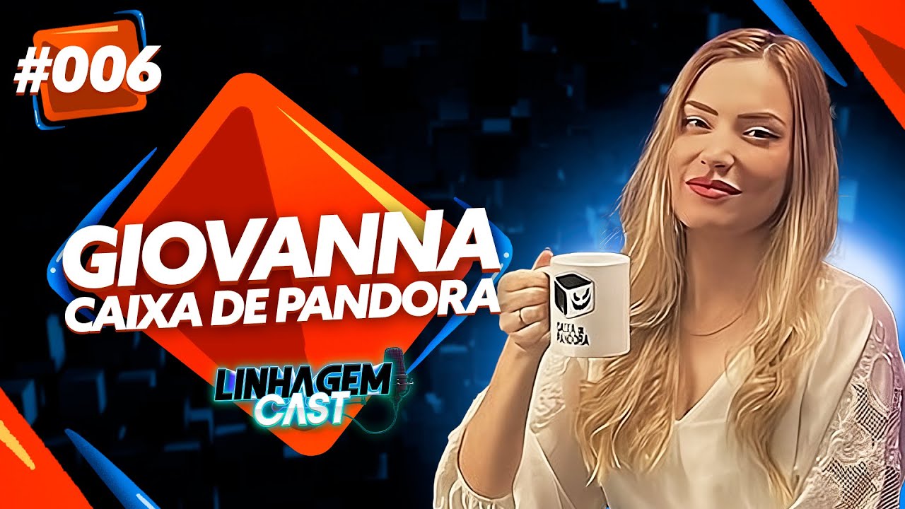 ENTREVISTA COM GIOVANNA ALBA DO @CaixadePandoraa - LINHAGEM CAST #006