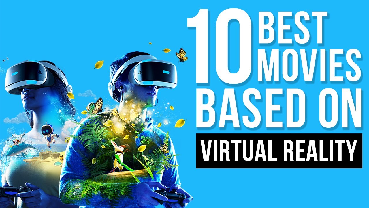 10 Best Movies Based on Virtual Reality