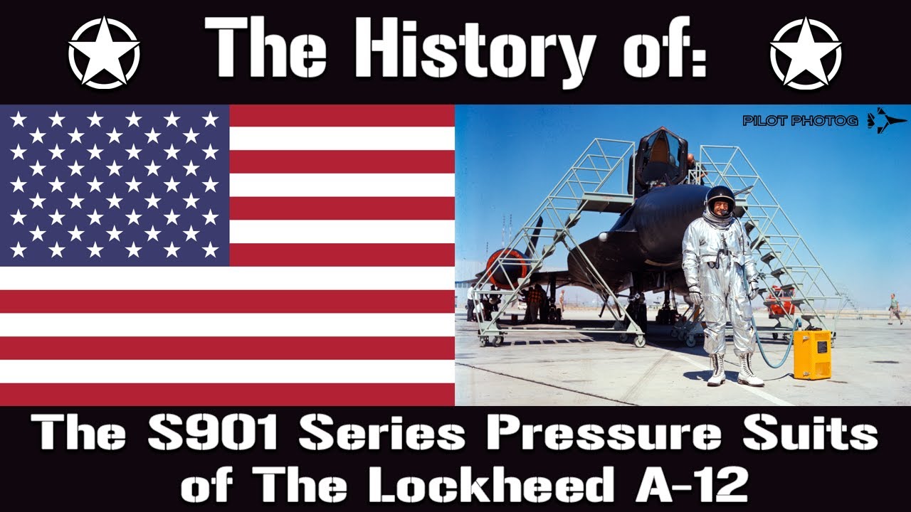 The History of The S901 Series Pressure Suits of The Lockheed A-12 (Collaboration with Pilot Photog)