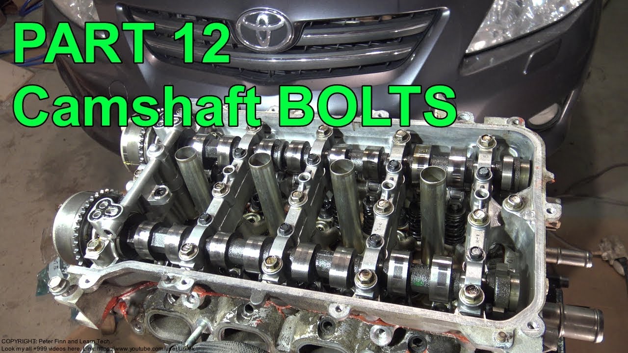 How to Assemble Toyota Corolla Dual VVT-i engine years 2007 to 2018  PART 12 Camshaft BOLTS