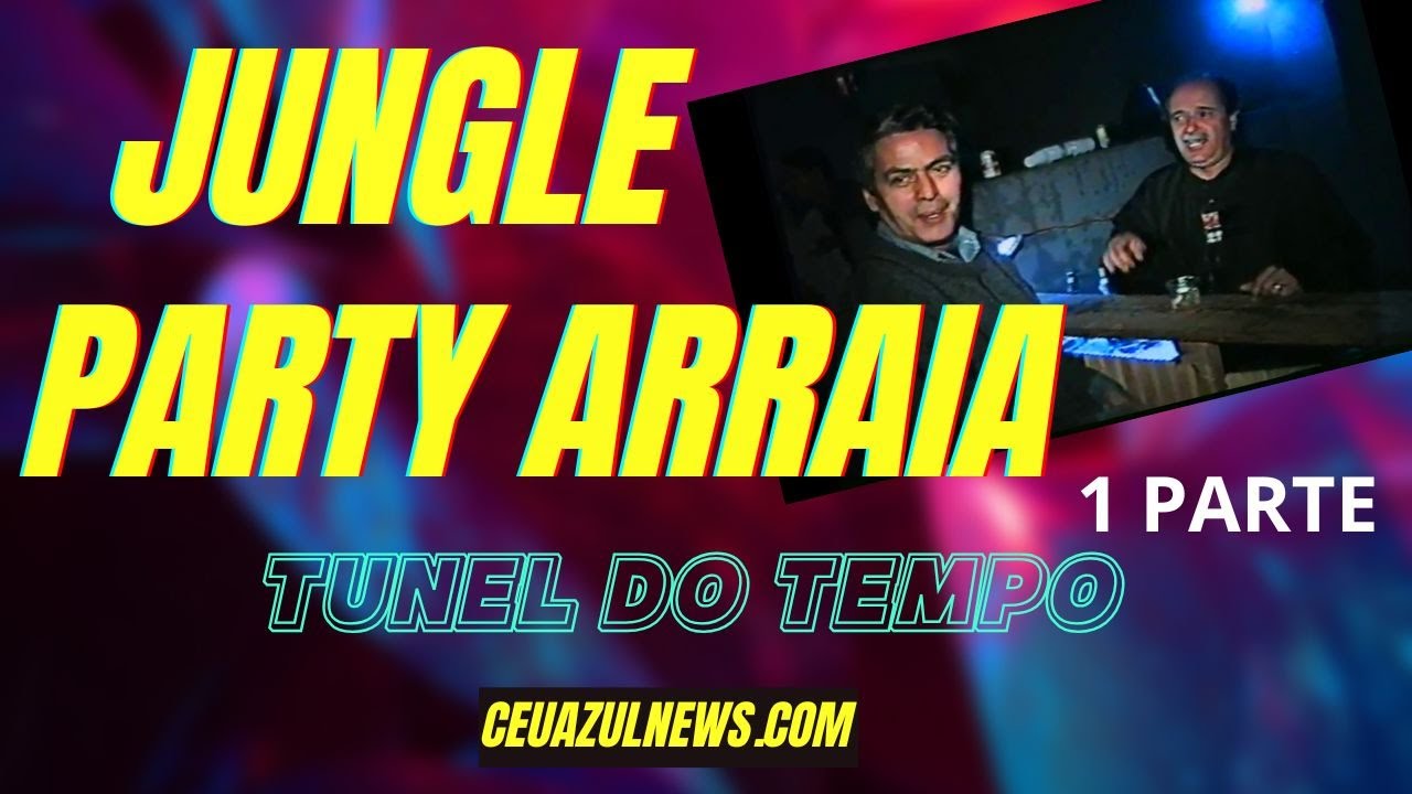 JUNGLE PARTY ARRAIA PARTE 1º