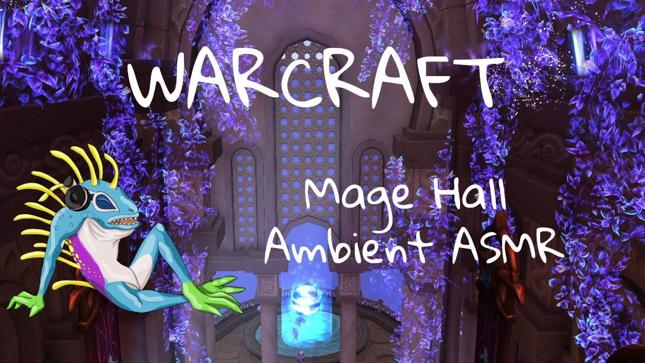 WARCRAFT Ambient ASMR - Hall of the Guardian - Mage Order Hall - 1HR Magic and Elemental Sounds