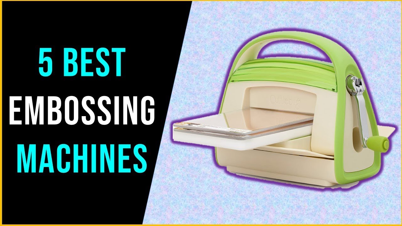 ✅Best Embossing Machine 2022 | Top 5 Best Embossing Machines - Reviews