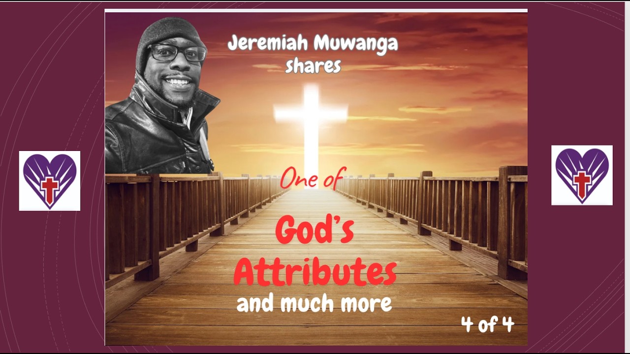 Jeremiah shares One Attribute of our Heavenly Father and words of encouragement. 4 of 4