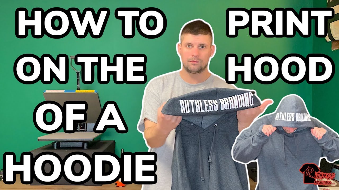 HOW TO PRINT ON THE HOOD OF A HOODIE (using a heat press)