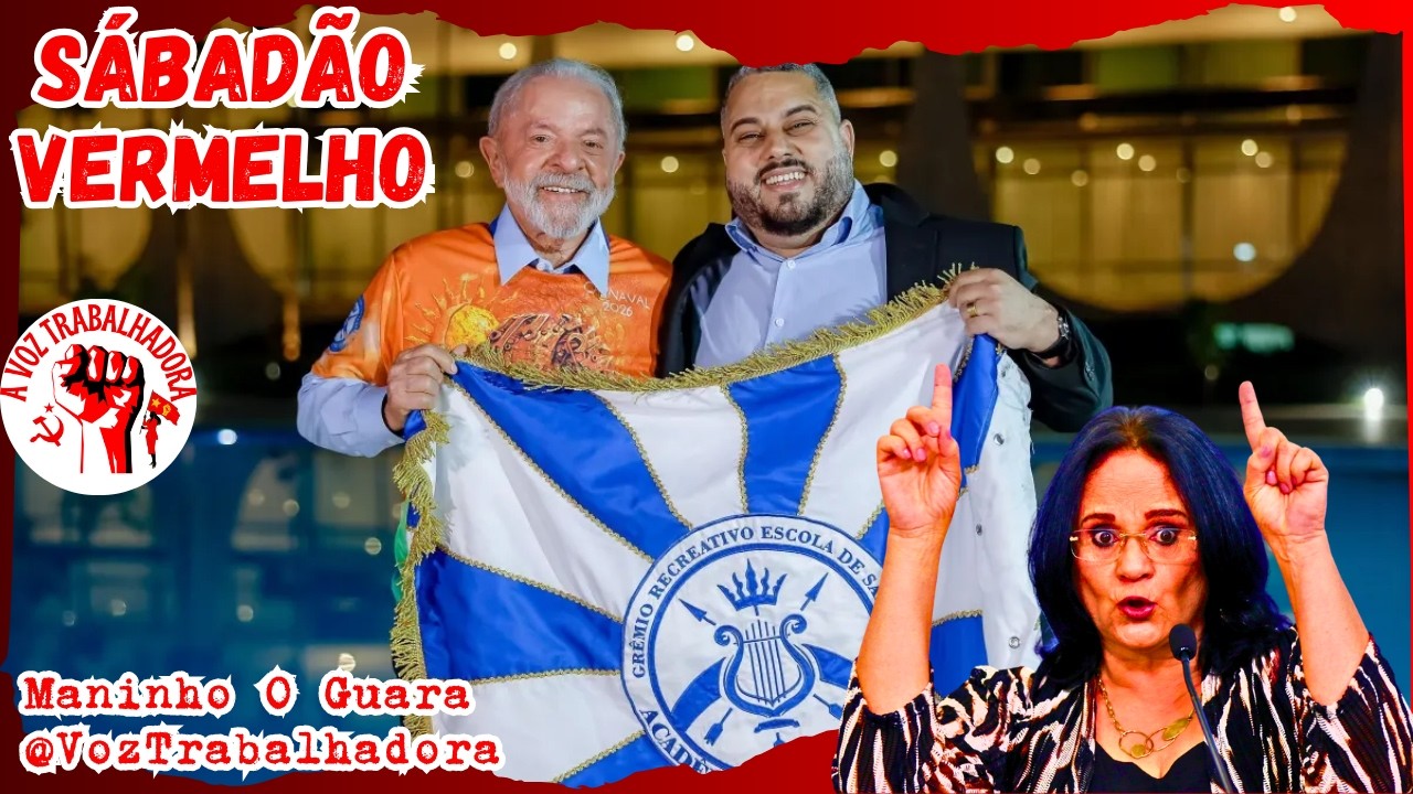 ALEGRIA! CHEGOU O CARNAVAL DE LULA - SÁBADÃO VERMELHO com Maninho O Guara
