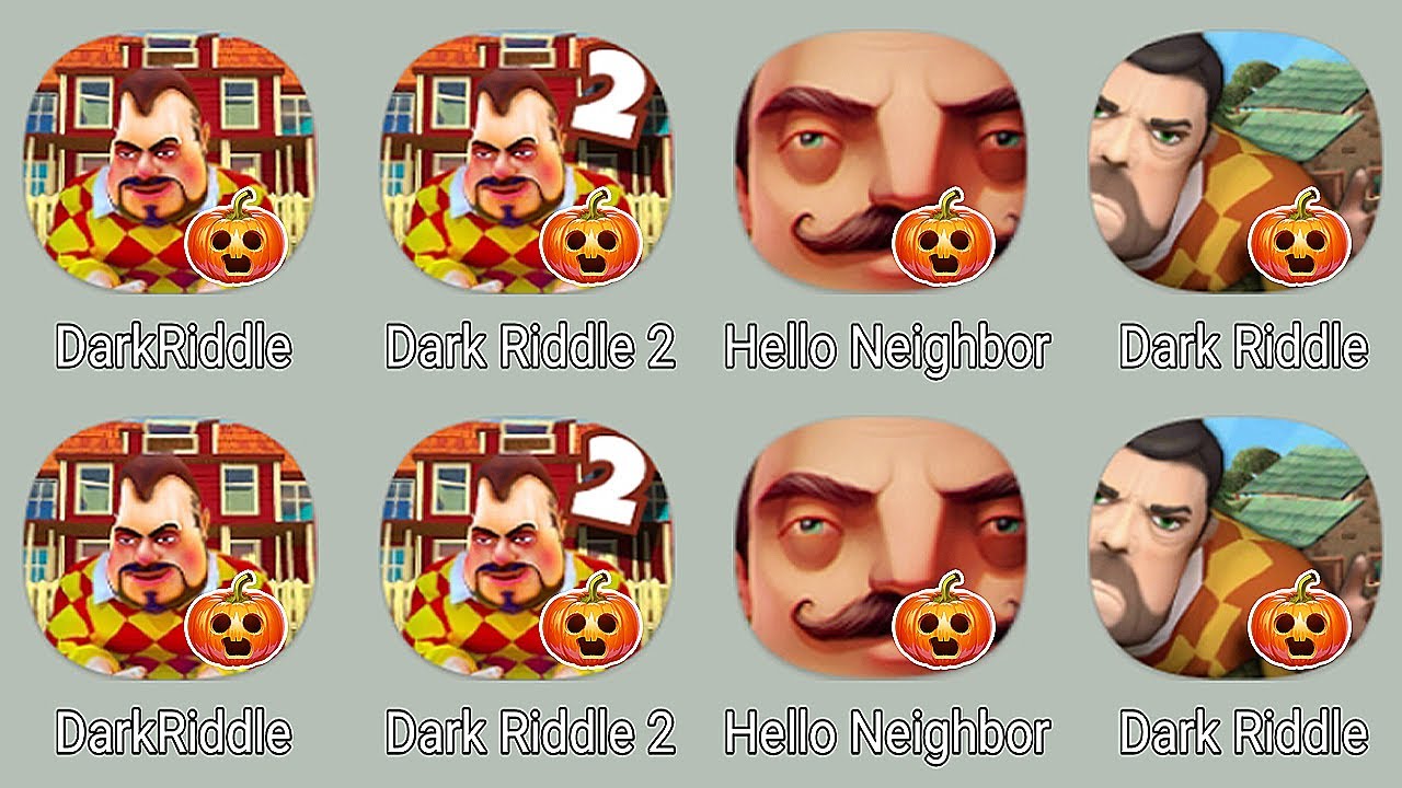Dark Riddle Halloween,Dark Riddle,Dark Riddle 2,Dark Riddle Classic,Hello Neighbor,Dark Riddle 3