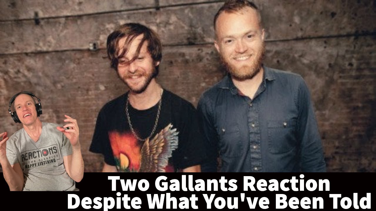 Two Gallants Reaction - Despite What You've Been Told Song Reaction!