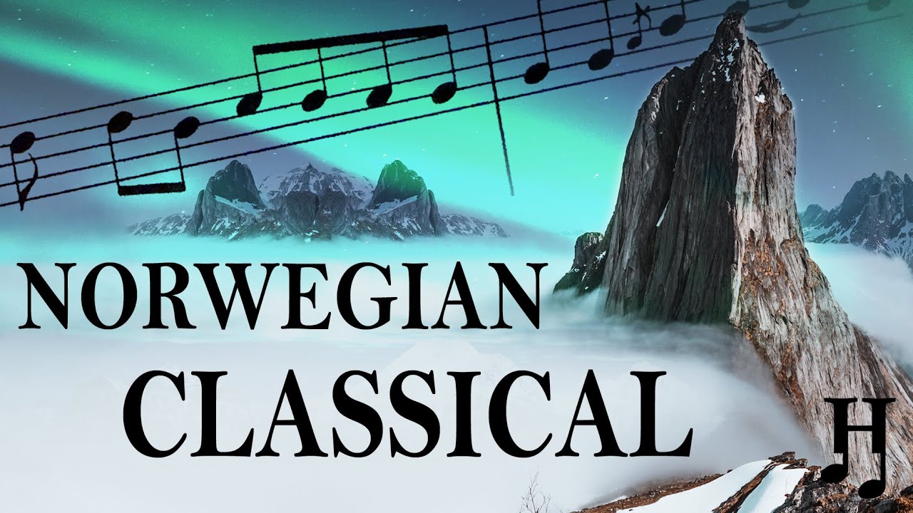 Edvard Grieg | Best Works of Norwegian Classical Music in Beautiful Fjords of Norway