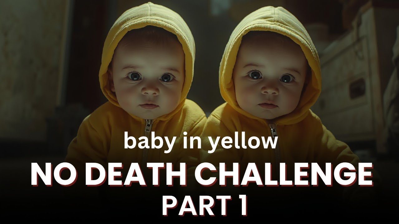 Baby in yellow no death challenge part 1 (Act 1 and 2)