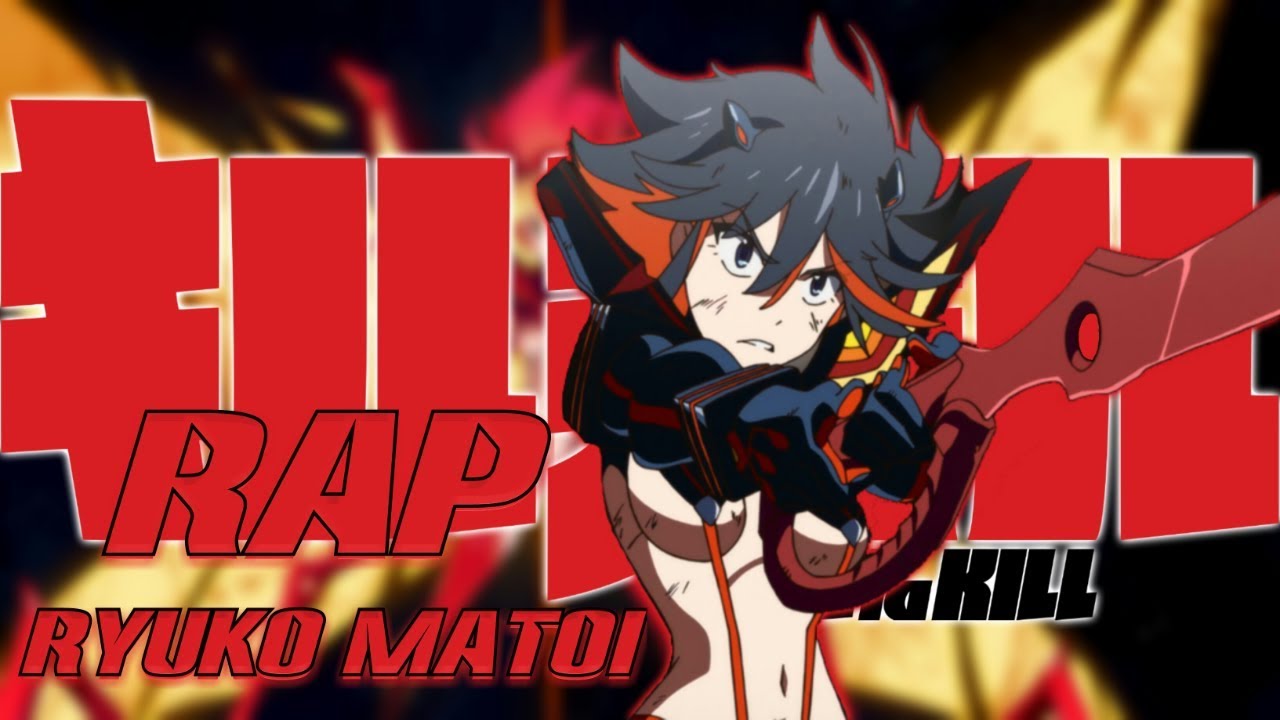 RAP DE RYUKO MATOI ( KILL LA KILL) // Mori