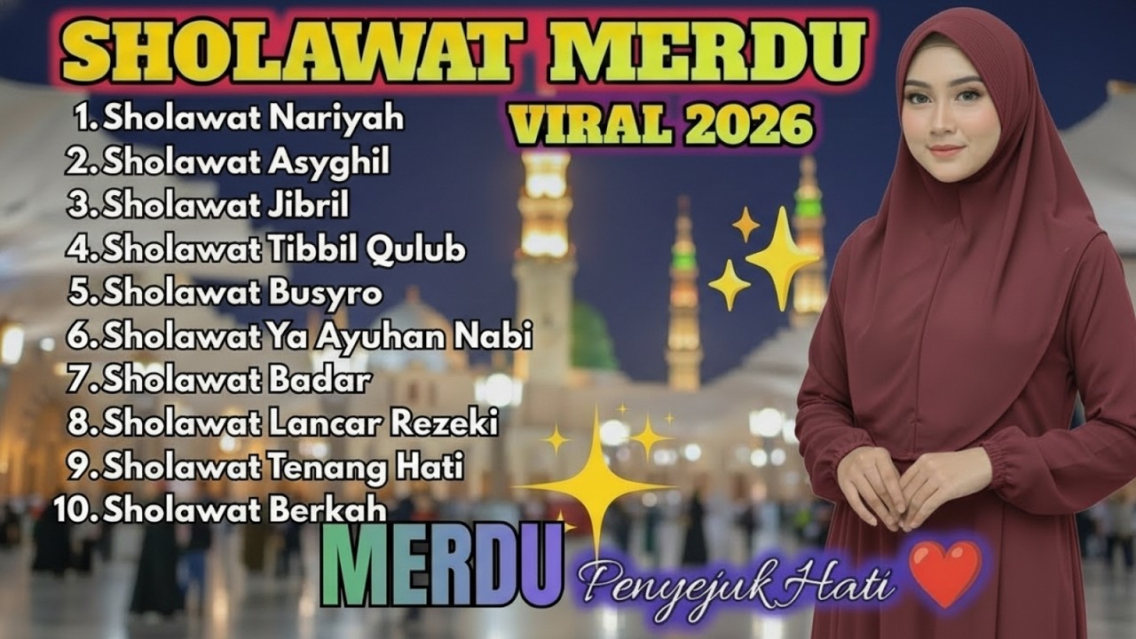 SHOLAWAT NABI PALING MERDU 2026 | Sholawat Jibril, Burdah & Nariyah Viral