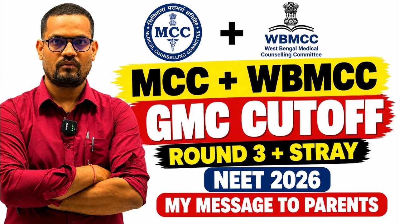 NEET 2026 GMC CUTOFF: MCC & West Bengal Round 3 + Stray Round | Important Message to Parents