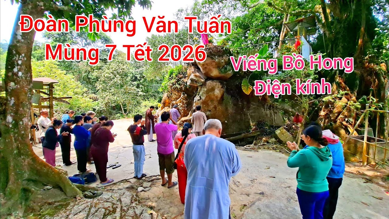 Mùng 7 Tết 2026, đoàn Phùng Văn Tuấn viếng núi Cấm điện Bồ Hong điện Kính