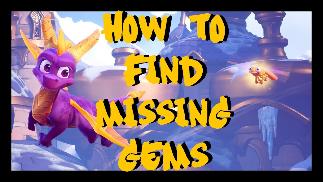 HOW TO FIND MISSING GEMS [SPARX TRICK] | Spyro Reignited Trilogy