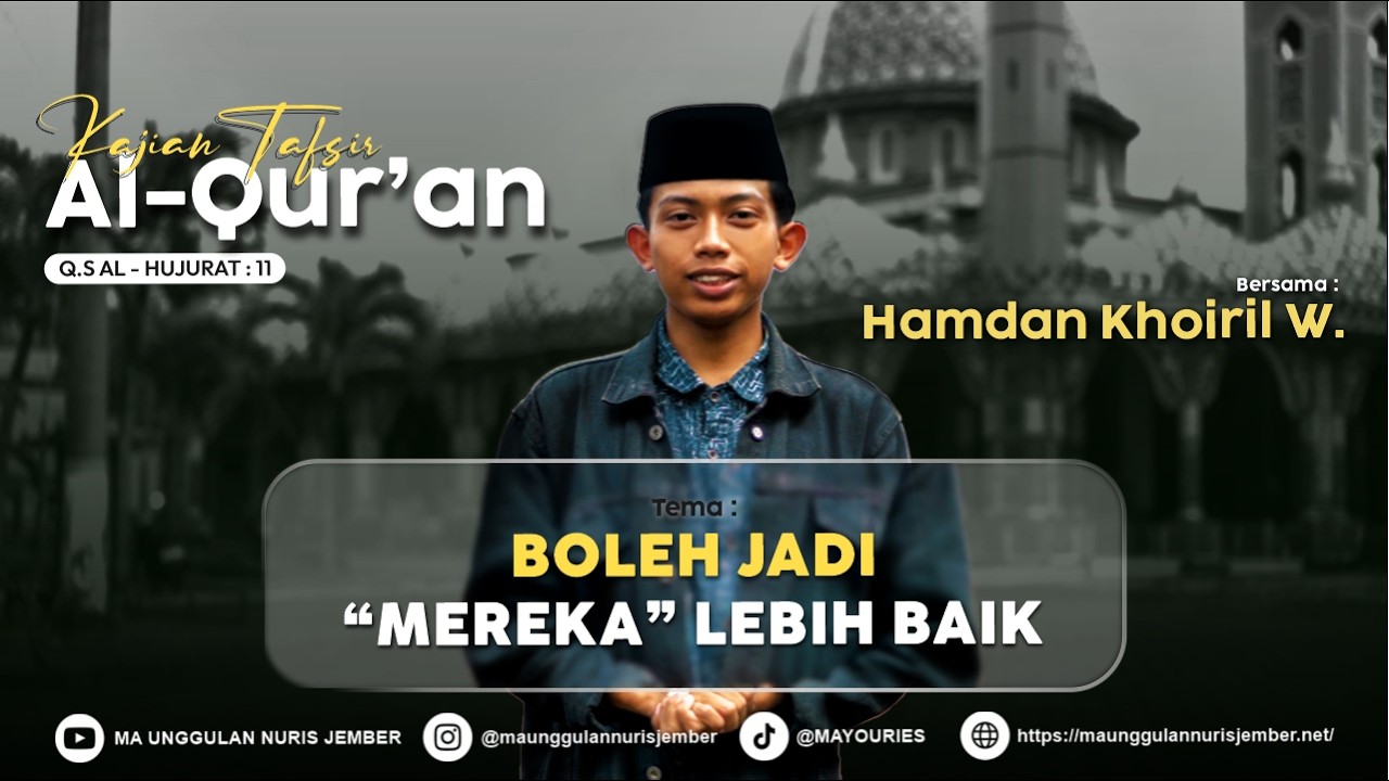 Boleh Jadi Mereka Lebih Baik | Kajian Tematik Tafsir Al-Qur'an | QS. Al-Hujurat 11