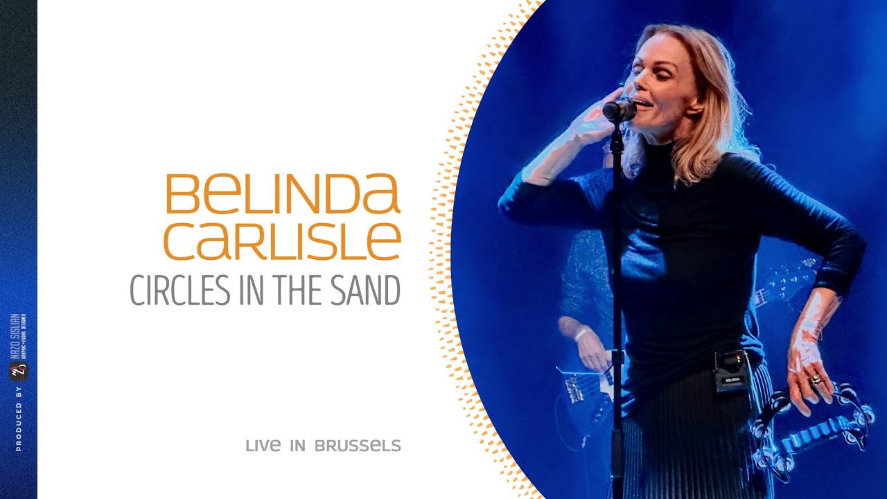 Belinda Carlisle - Circles in the Sand (Live in Brussels)