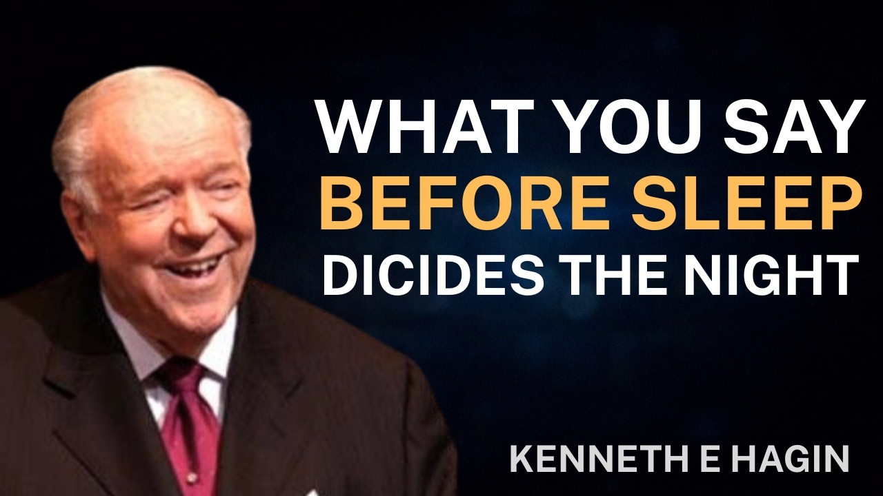 SAY THIS BEFORE YOU SLEEP — ANGELS MOVE & FEAR FLEES | Kenneth E. Hagin Motivational Speech