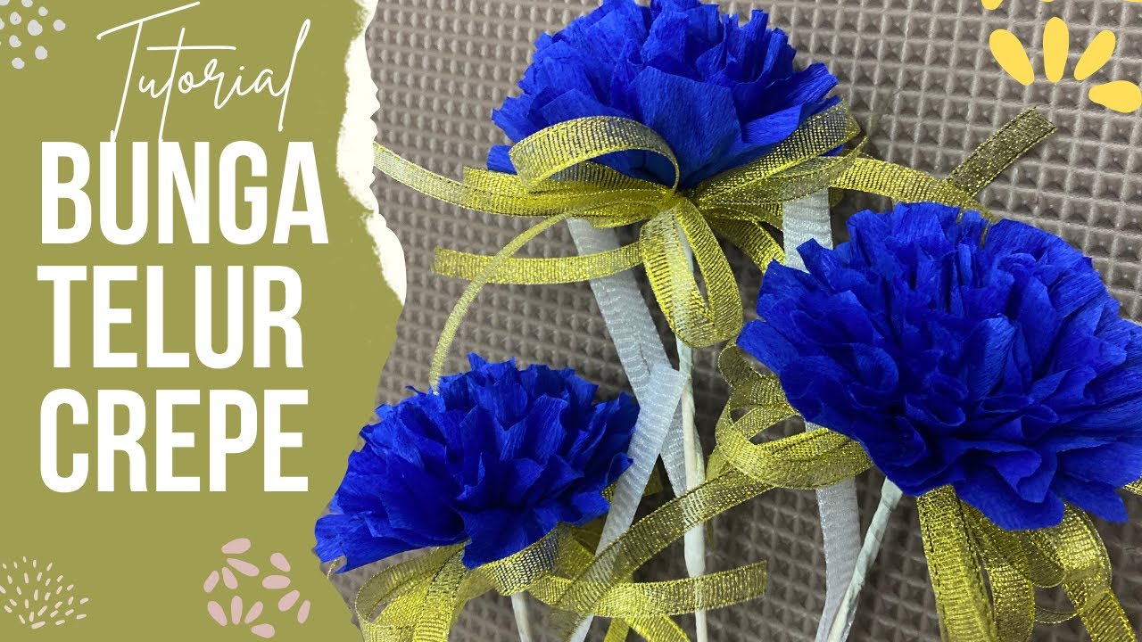 Tutorial Bunga Telur Crepe Paper - Mudah & Jimat
