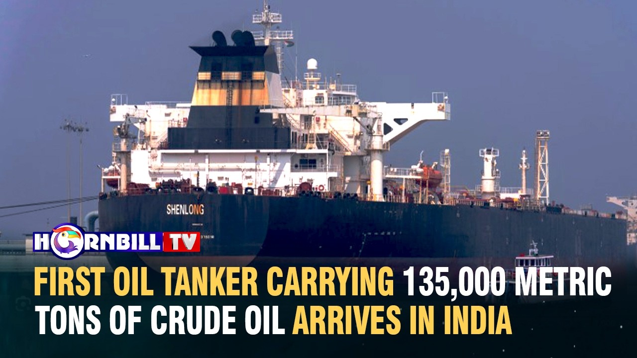 FIRST OIL TANKER CARRYING 135,000 METRIC TONS OF CRUDE OIL ARRIVES IN INDIA