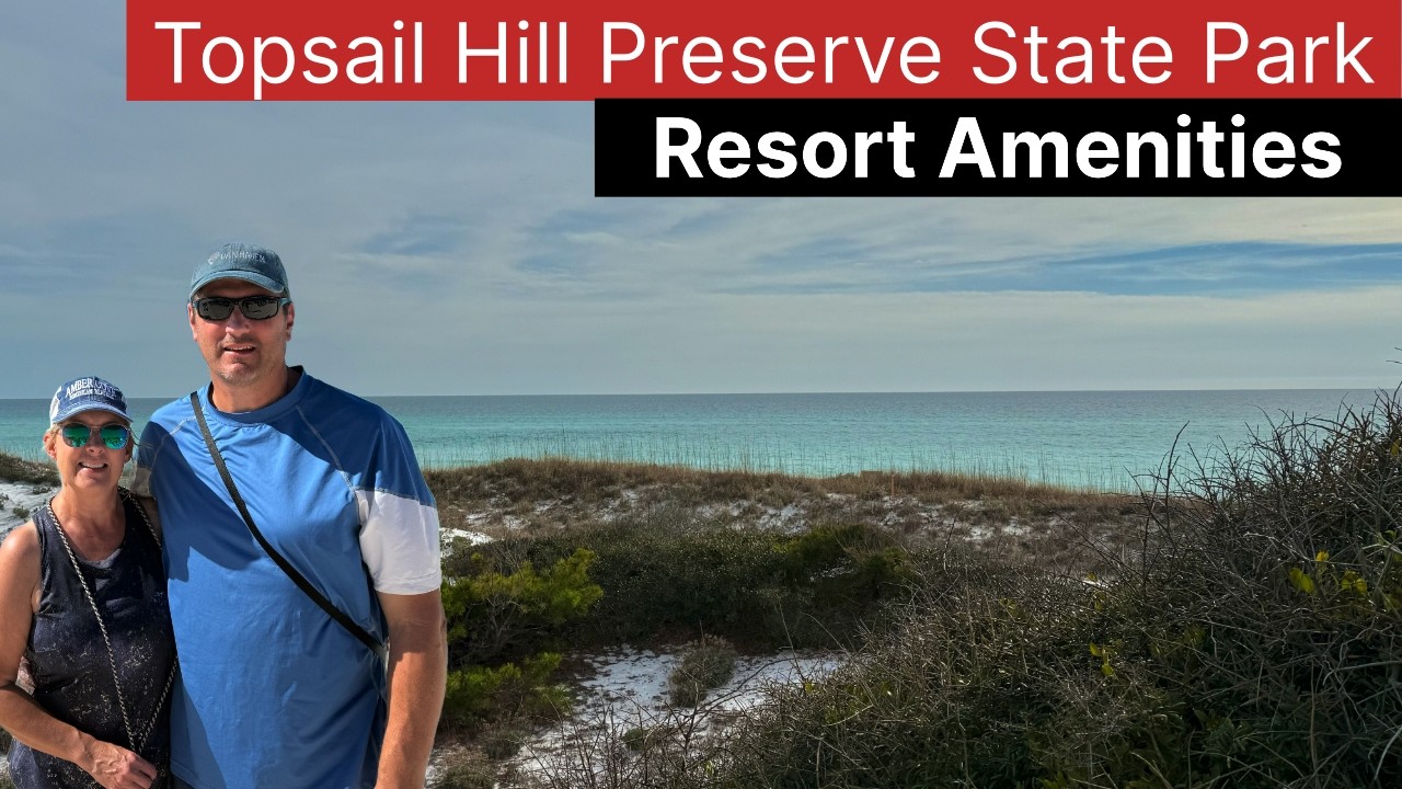 Topsail Hill Preserve State Park Florida - Resort-Style Amenities  - Full Review