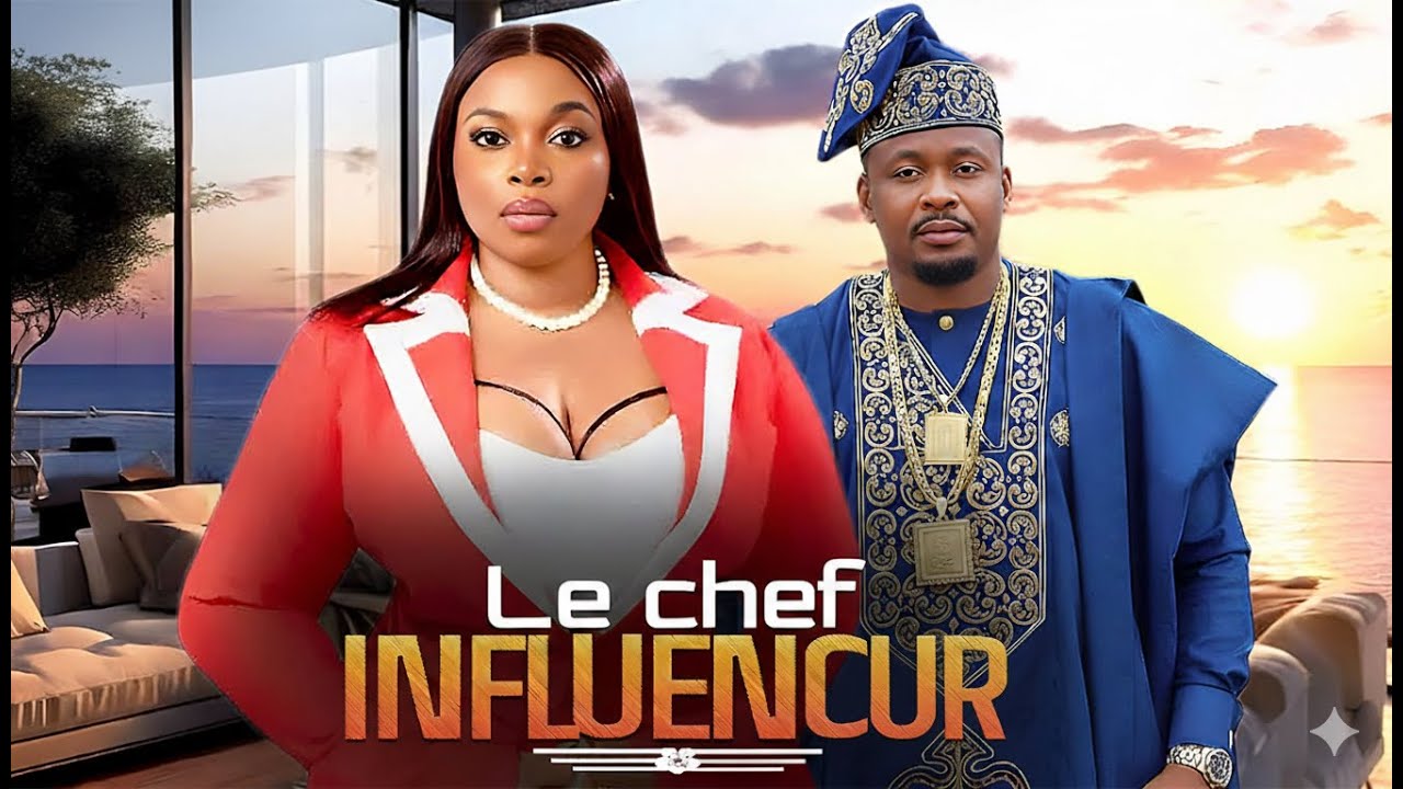 LE CHEF INFLUENCUR (Zubby Michael, Georgina Ibeh) : Film Nigerian En Francais 2026