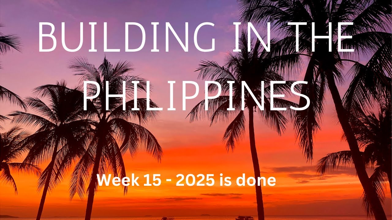 Building in the Philippines - Week 15