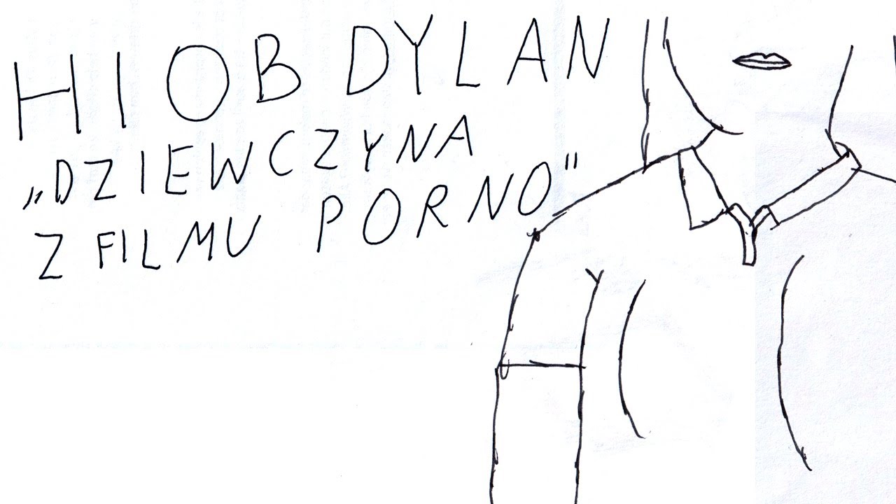 Hiob Dylan - Dziewczyna z filmu porno / animacja Janek Koza