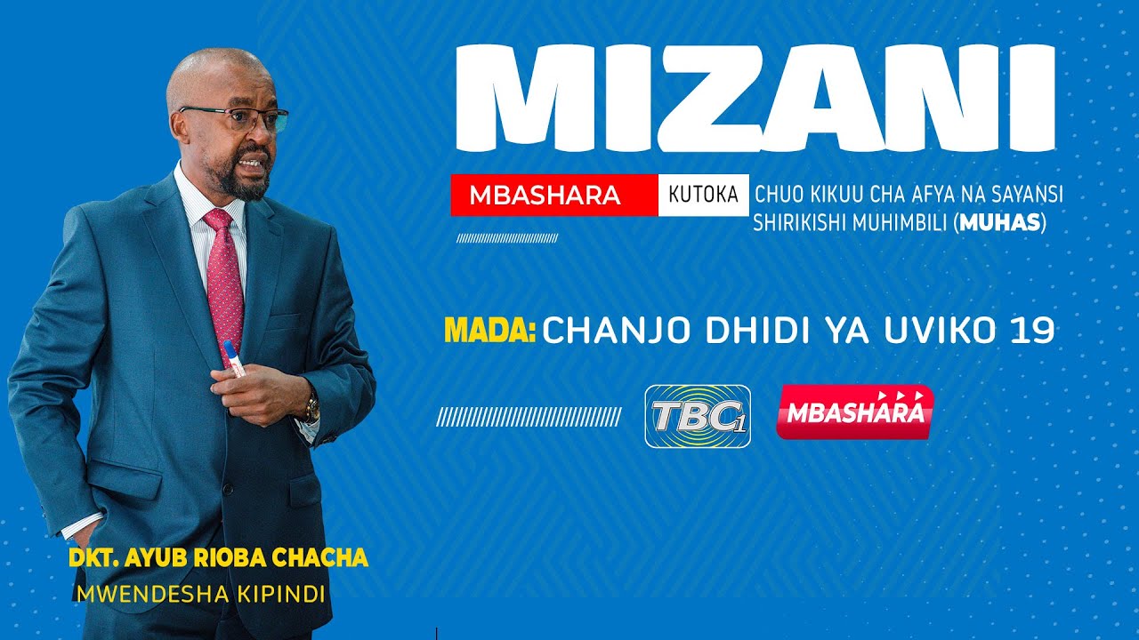 #TBCLIVE- MIZANI: CHANJO DHIDI YA UGONJWA WA VIRUSI VYA KORONA (UVIKO-19)