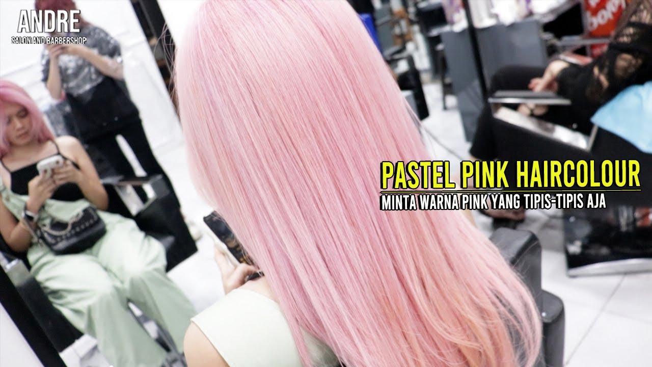 Cara Bikin Warna Pastel Pink Haircolour Terbaru 2023