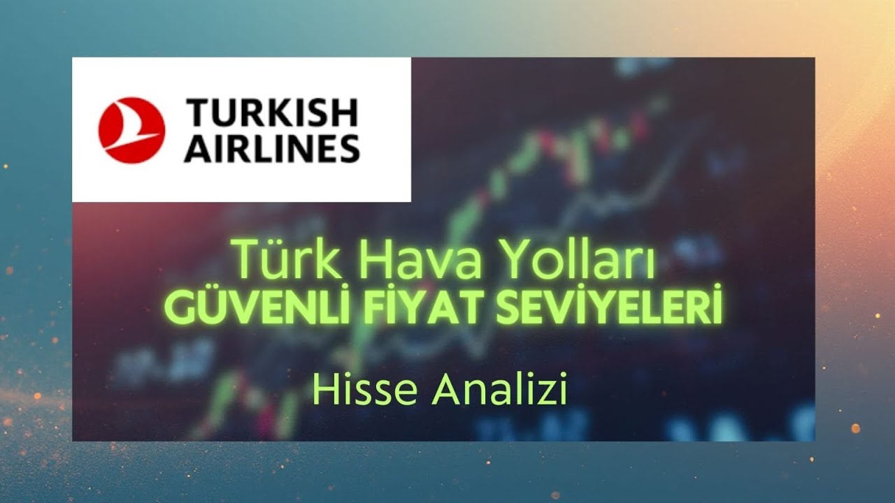 #thyao T&uuml;rk Hava Yolları Hisse Analizi