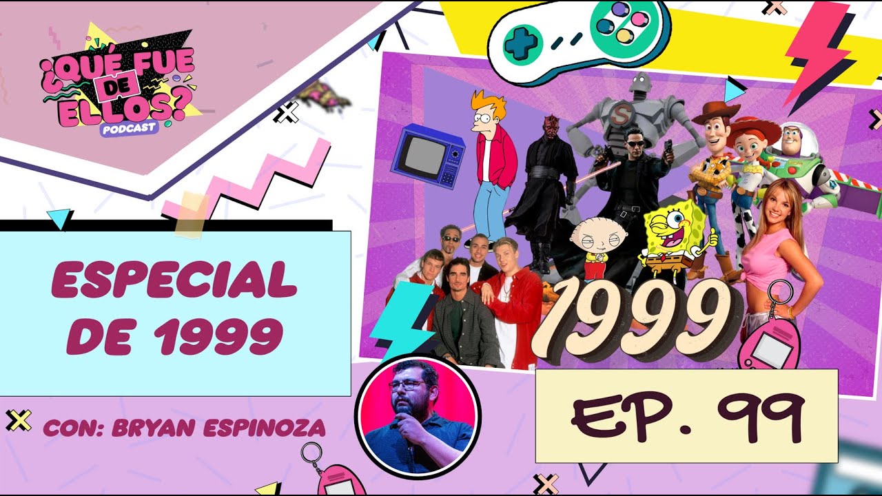EP99: Especial de 1999 (Con Bryan Espinoza)