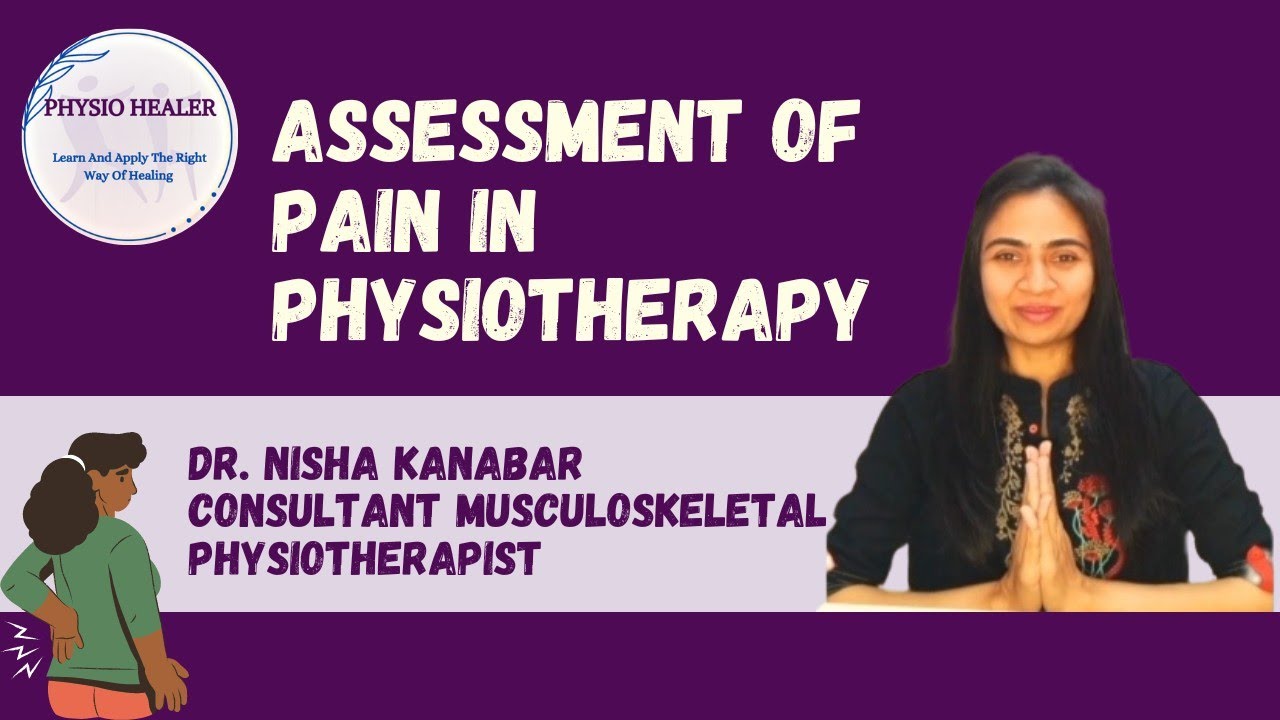 Assessment of pain in Physiotherapy| Phases of pain|Pain measures| outcomes|PhysioHealer
