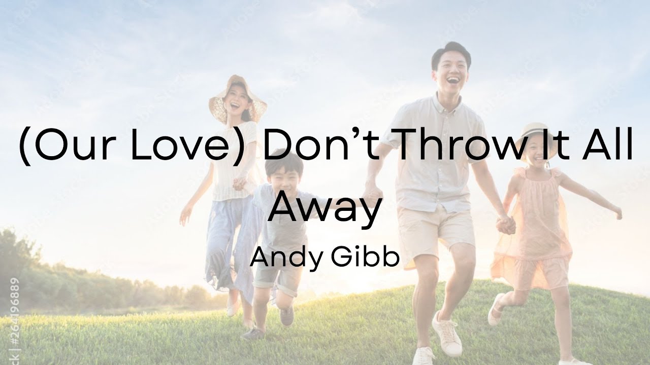 Andy Gibb - (Our Love) Don't Throw It All Away (Official Music Lyrics Video) (2026 Edition) #adnu