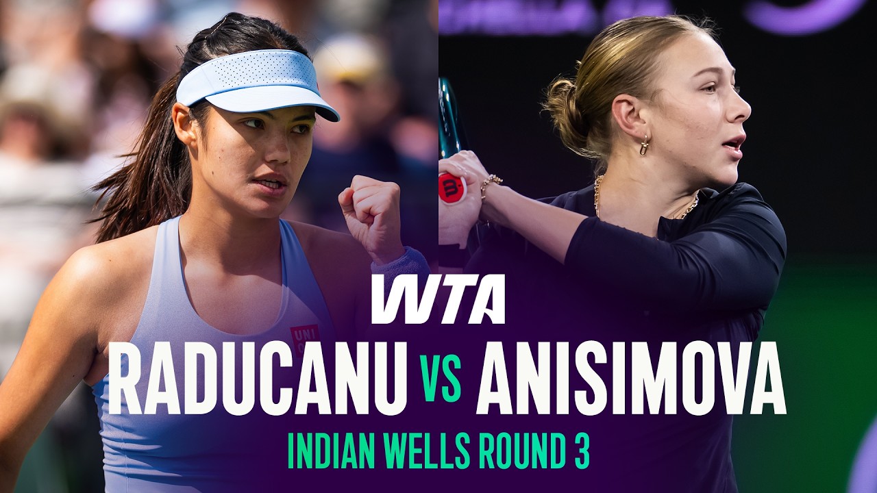 Emma Raducanu vs. Amanda Anisimova | 2026 Indian Wells Round 3 | WTA Match Highlights