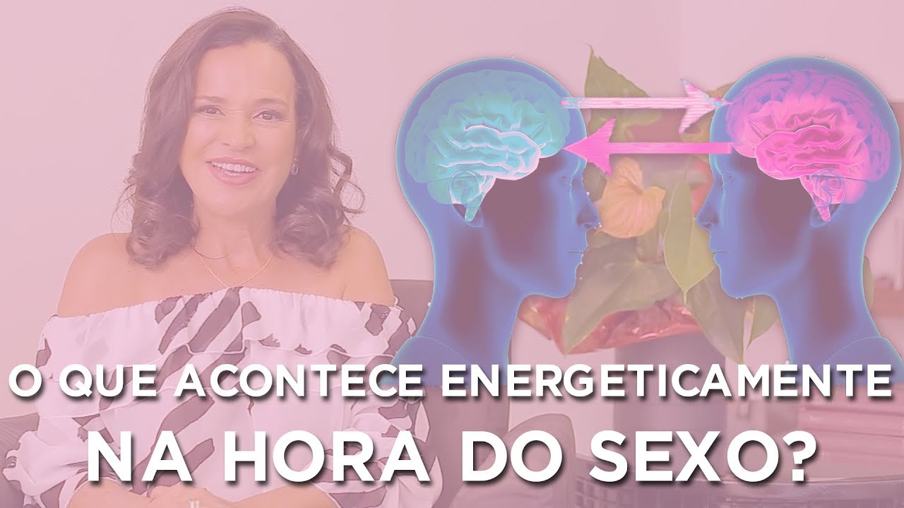SEXO:  O que acontece ENERGETICAMENTE durante uma RELAÇÃO SEXUAL?