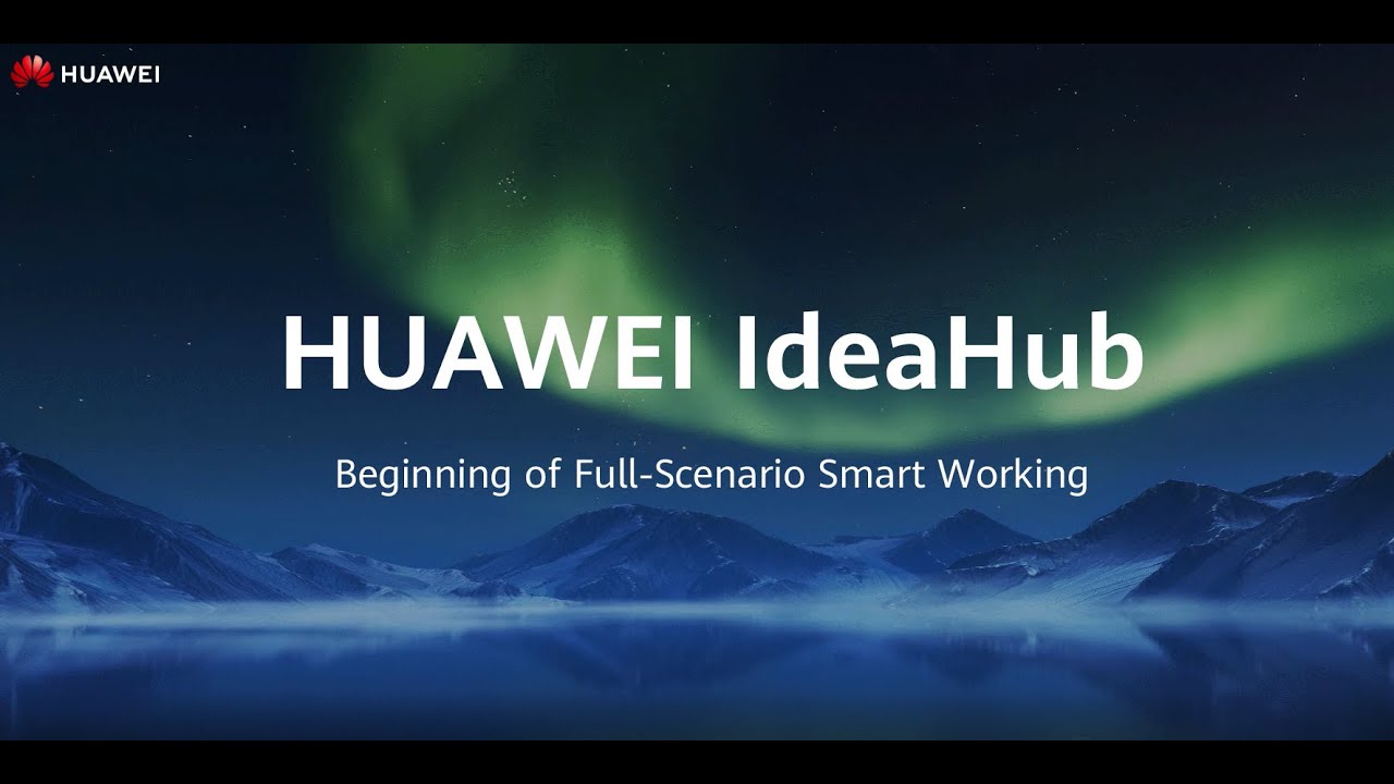 Key Features of HUAWEI IdeaHub Interactive Whiteboard Display