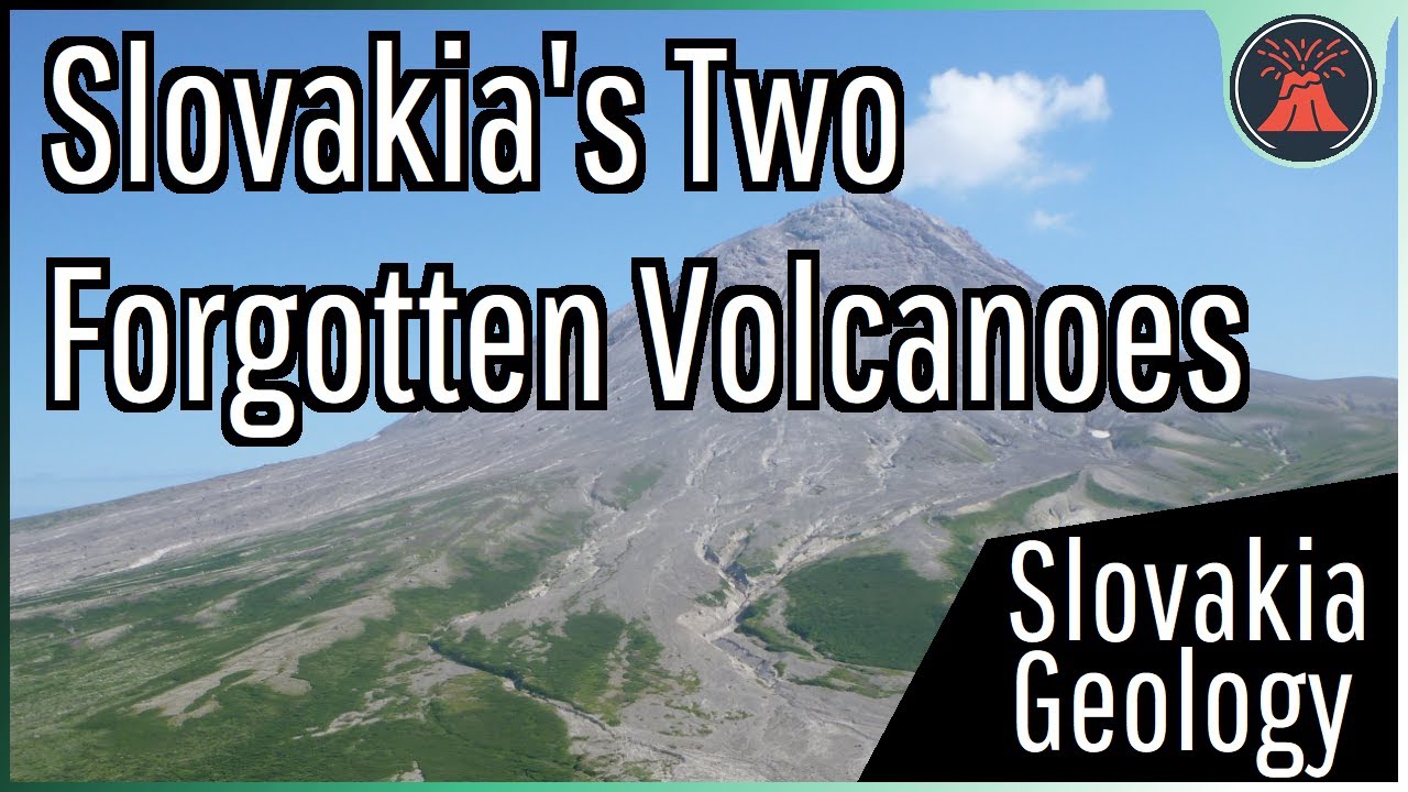 The Forgotten Volcanoes in Slovakia; Vihorlat & Poľana