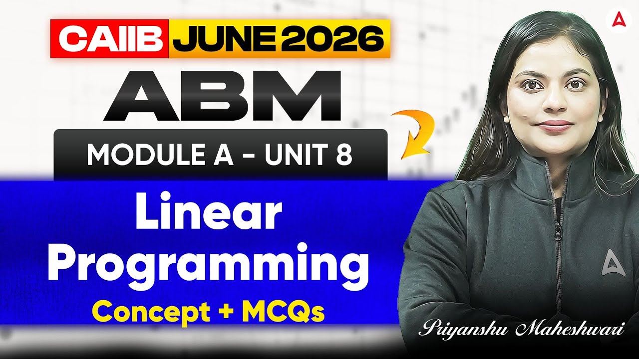 CAIIB June 2026 | CAIIB ABM Module A | UNIT 8 Linear Programming | Priyanshu Maheshwari