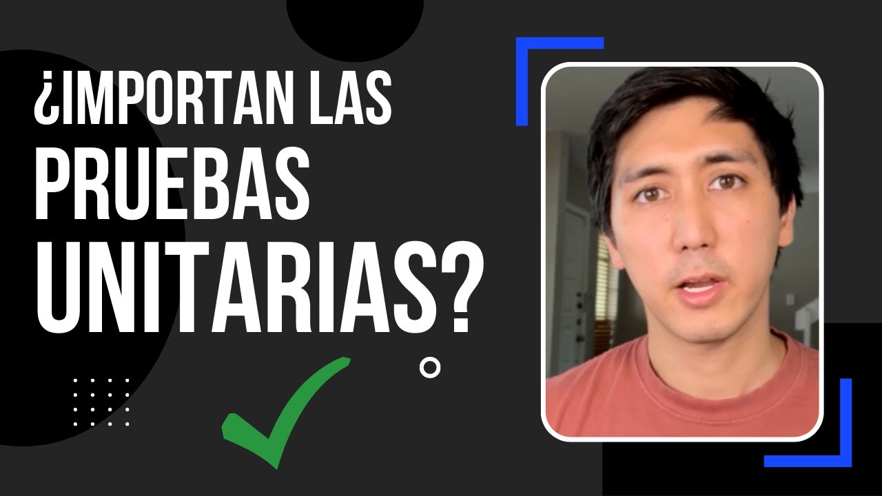 &iquest;Que tanto importan las pruebas unitarias en desarrollo web?