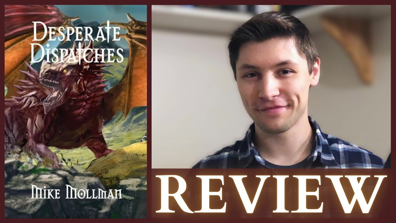 Desperate Dispatches - Review *Spoiler Free* | An Erudite Adventure