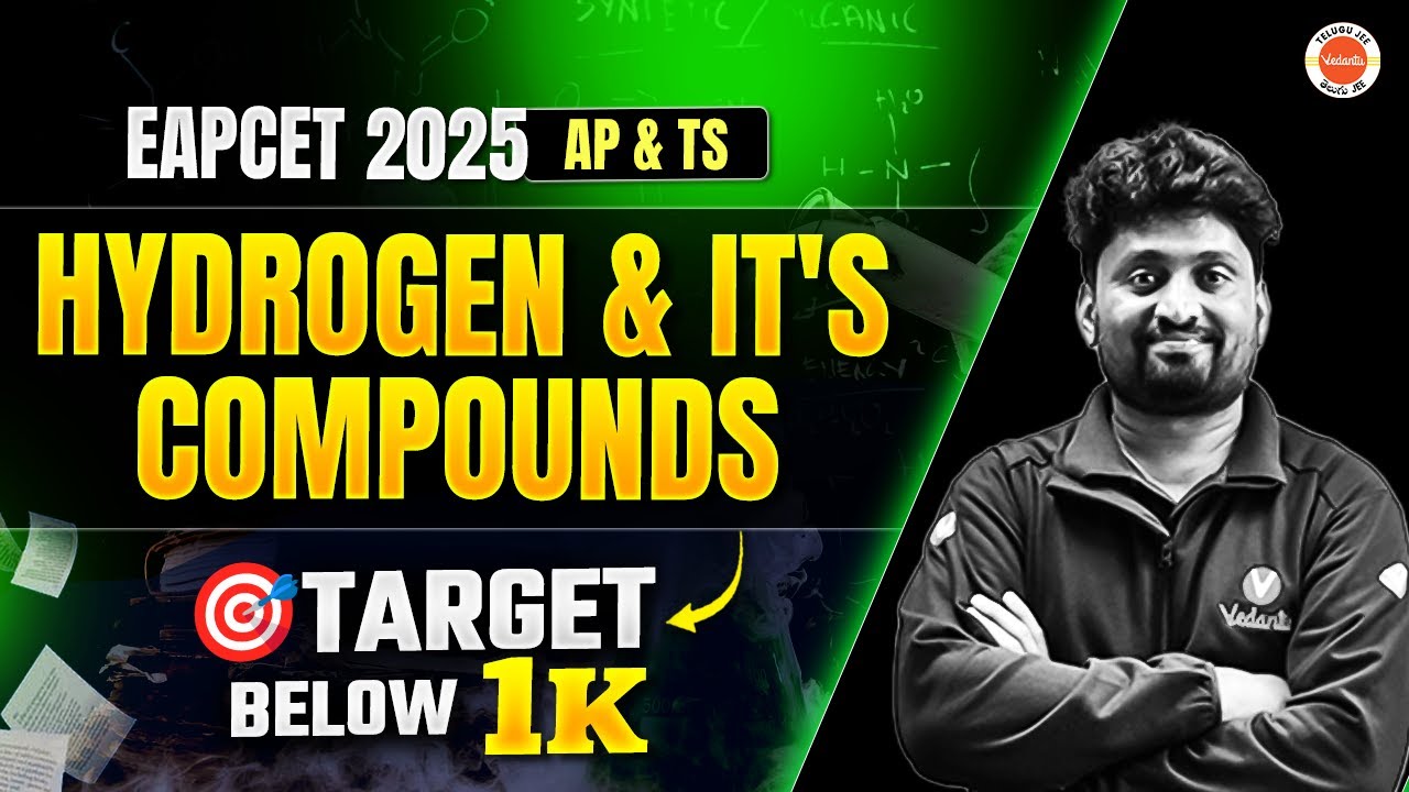 EAPCET 2025 AP & TS | Hydrogen and Its Compounds | Target Below 1K ! #eapcet #naveensir