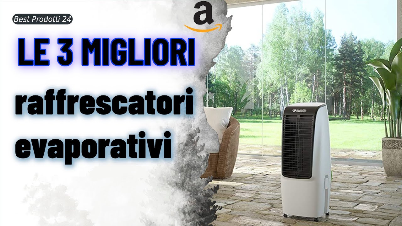 ➤ Le 3 migliori raffrescatori evaporativi  ✓