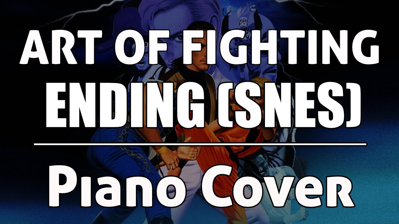 Art of Fighting - Ending (SNES)  | Piano Cover by Fantasy Reborn