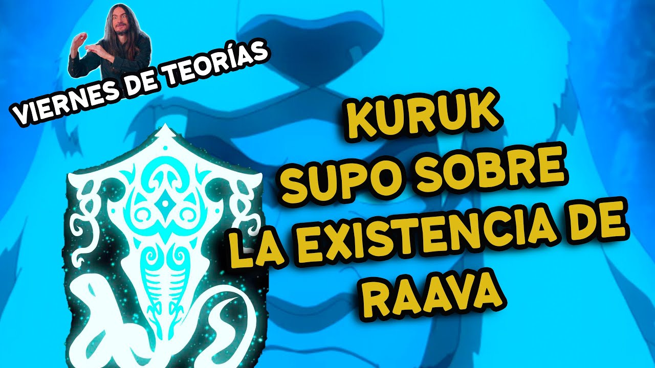 Kuruk sabía sobre Raava