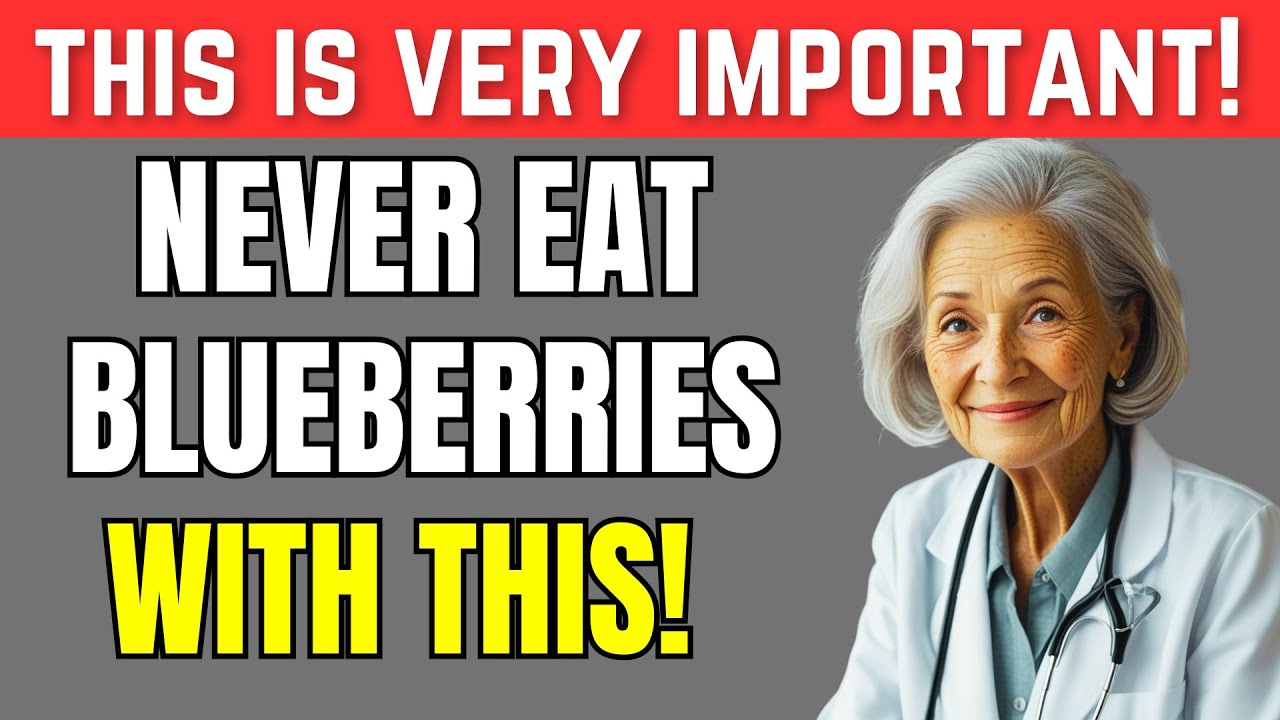 Never Eat blueberries With These 3 Foods - Deadly Food Combos with blueberries