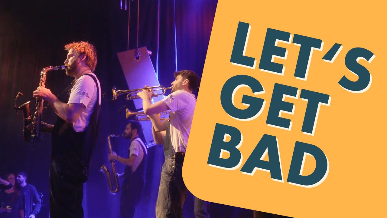 BRASS DEPARTMENT - Let&rsquo;s Get Bad (Mashup Let&rsquo;s Get Loud & Bad Guy) - Live Clubshow 2023