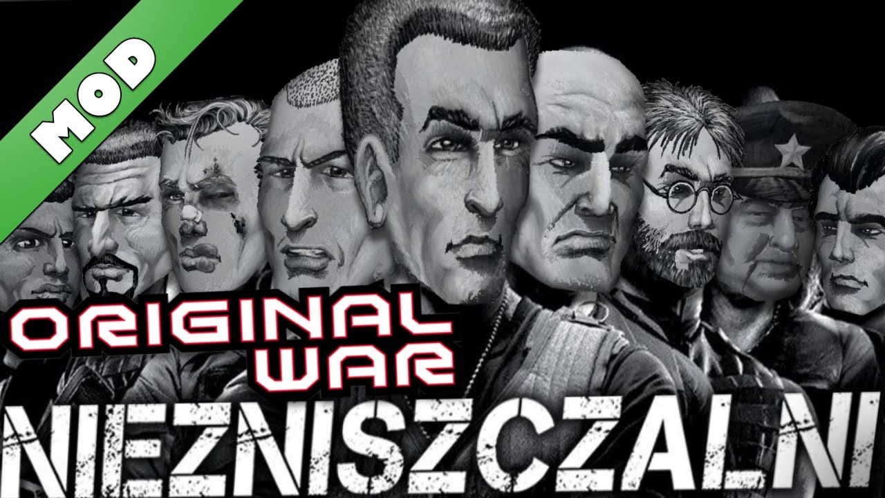 ORIGINAL WAR - NIEZNISZCZALNI 🔴