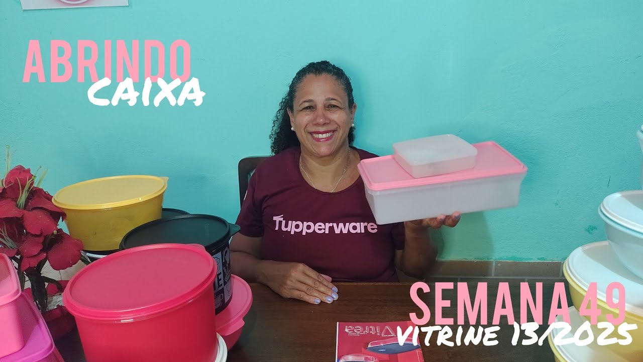 ABRINDO CAIXA TUPPERWARE SEMANA 49.
