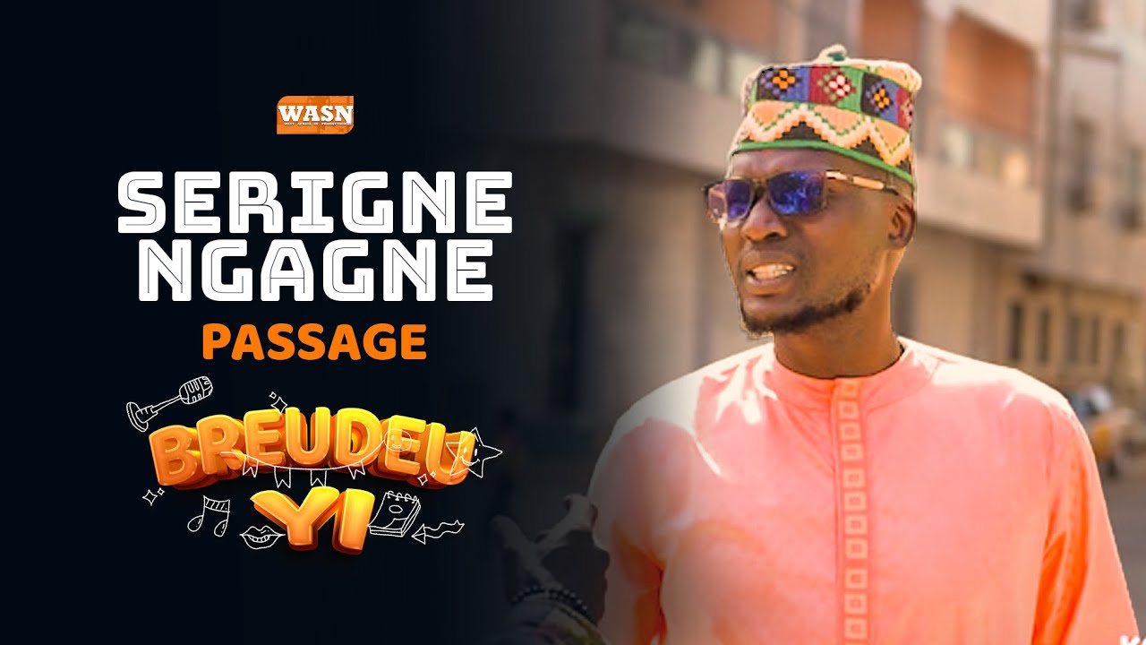 SERIGNE NGAGNE - PASSAGE SERIE BREUDEU YI